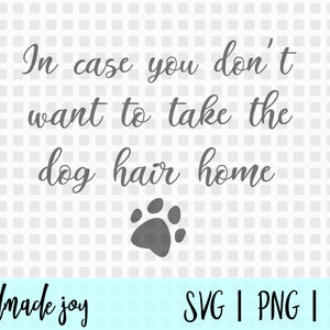 Falls Sie die Hundehaare nicht mit nach Hause nehmen wollen, Hundehaare svg, Hunde svg, Hundeschild svg, Vinyl-Design, Vinylschnittdatei, PNG PDF SVG