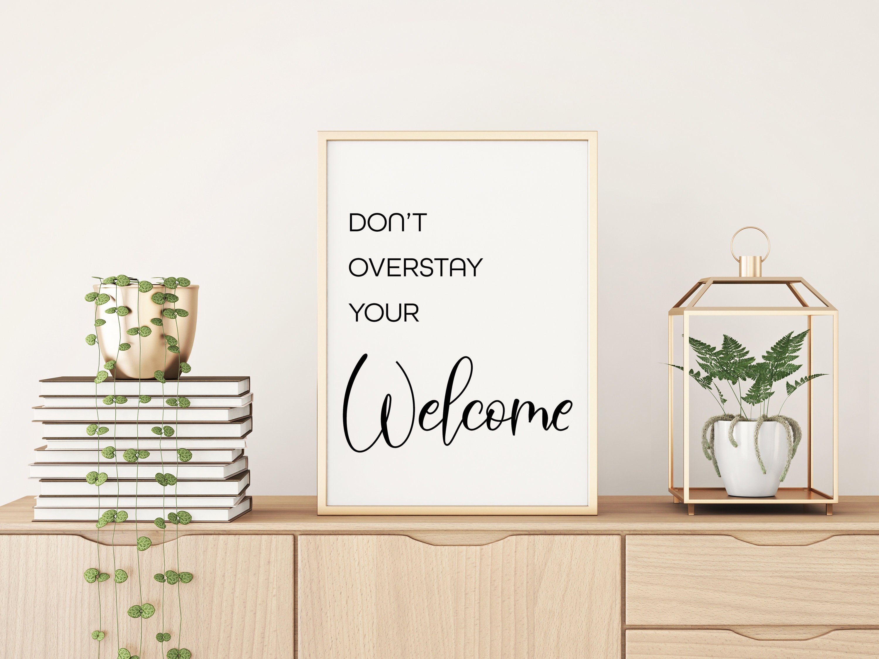 Entryway Wall Art Don't Overstay Your Welcome Printable Decor Digital ...