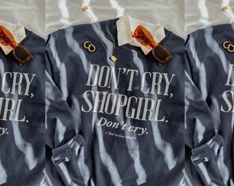 Don't Cry Shopgirl Sweatshirt | Vintage Style Sweatshirt | Cute