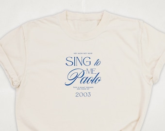 Sing to Me Paolo T-Shirt | Lizzie McGuire Quote T-Shirt | Graphic T-Shirt | Vintage Style | Lizzie McGuire Shirt | What Dreams Are Made Of