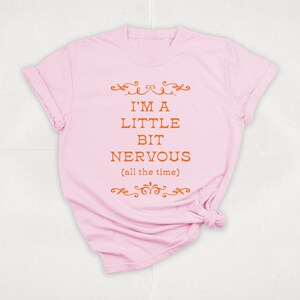 Little Bit Nervous T-Shirt | Graphic Tee | Mental Health Clothing | Anxiety Shirt | Funny Mental Health Shirt