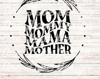 Mom Mommy Mama Mother SVG Digital Design