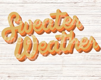 Sweater Weather PNG | Digital Download Fall | Sublimation Design