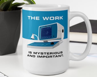 The Work is Mysterious and Important - Severance - 15 oz Large White Ceramic Mug - Lumon Industries