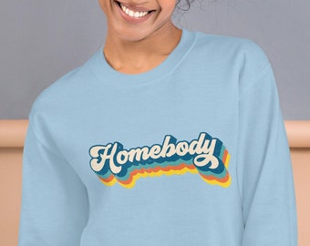 Homebody Script Stacked Unisex Sweatshirt, retro sweatshirt, work from home shirt