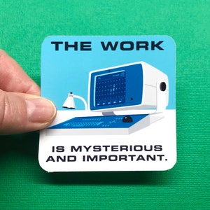 The Work is mysterious and important - Severance Sticker - Lumon Industries