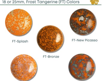 Cabochons par Puca, Frost Tangerine Colors, 18mm or 25mm, 1 pc., + 2 FREE Patterns with your par Puca order. 5 Amazing Colors!