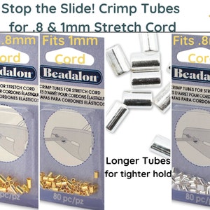 May include: Three packages of Beadalon crimp tubes for stretch cord. The packages are labeled with the cord size they fit: .8mm, 1mm, and .8mm. The packages contain 40, 80, and 80 crimp tubes, respectively. The crimp tubes are silver and gold in color.