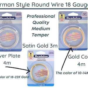 18 Gauge, German Style Wire, Beadalon, Medium Temper, USA Made, Tarnish Resistant Silver, Gold or Satin Gold