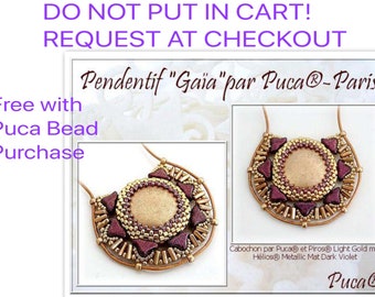 DO NOT PUT in Cart. Free! Pattern "Gaia"" Pendant - Free with any Les Perles par Puca purchase