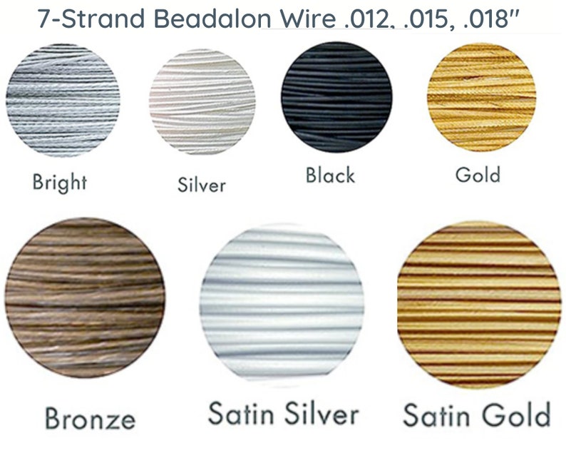 May include: A selection of 7-strand Beadalon wire in various colors, including bright, silver, black, gold, bronze, satin silver, and satin gold. The wire gauges are .012, .015, and .018 inches. Ideal for jewelry making and crafting.