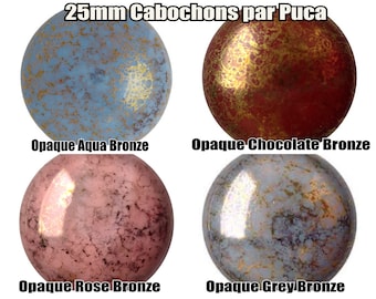 25mm Cabochons par Puca, + TWO FREE Patterns with Order, Opaque Aqua Bronze, Chocolate Bronze, Rose Bronze Grey Bronze