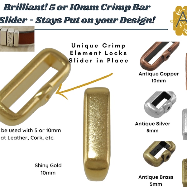 NEW & BRILLIANT! 3, 5 or 10mm Crimp Bar Slider, 2 Pcs. Locks into Place, Antique Silver, Antique Brass, Antique Copper, Gold