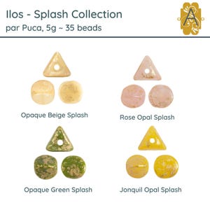 May include: Four sets of glass beads in different colors: opaque beige with gold flecks, rose opal with gold flecks, opaque green with gold flecks, and jonquil opal with gold flecks. Each set includes three beads: two round beads and one triangular bead. The beads are arranged in a grid pattern. The text "Ilos - Splash Collection par Puca, 5g ~ 35 beads" is at the top of the image.