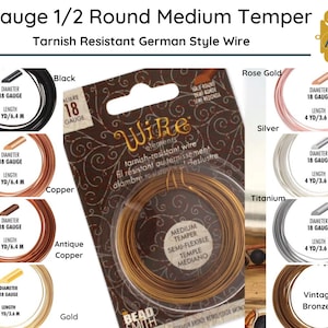 May include: A close-up of 18 gauge, 1/2 round, medium temper, tarnish resistant German style wire in various colours, including black, copper, antique copper, gold, rose gold, silver, titanium, and vintage bronze. The wire is 7 yards long in copper, antique copper, and black, and 4 yards long in the other colours. The wire is packaged on spools.