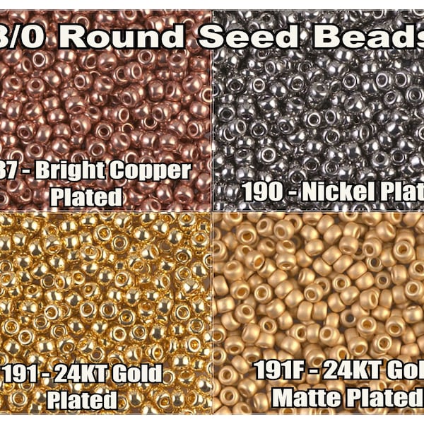 8/0 Miyuki Seed beads 5g, 10 g, Bright Copper Plated 187,  Nickel Plated 190, 24KT Gold Plated 191, 24KT Gold Plated Matte 191F