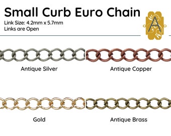 Small Curb Euro Chain, Links 4.7x5.2mm, Antique Brass, Antique Silver, Antique Copper, Electroplated Gold, Made in Europe