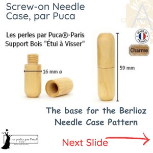 May include: A wooden needle case with a screw-on lid. The case is 5.9 cm tall and 1.6 cm in diameter. The text "Les perles par Puca®-Paris Support Bois "Étui à Visser"" is visible on the image.