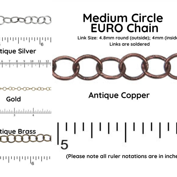 Medium Circle EURO Chain, Sold in 1-ft. Increments, Antique Brass, Antique Copper, Antique Silver, Gold