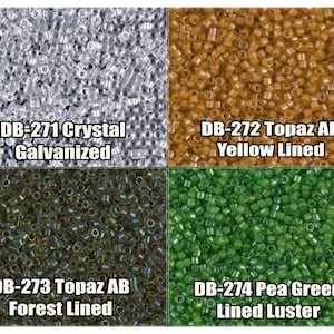 May include: Four different colors of seed beads, each with a different finish.  The beads are labeled: DB-271 Crystal Galvanized, DB-272 Topaz AB Yellow Lined, DB-273 Topaz AB Forest Lined, and DB-274 Pea Green Lined Luster.