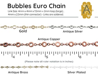Bubbles Euro Chain, Antique Brass, Antique Silver, Antique Copper, Electroplated Gold, Silver Plated, Made in Europe