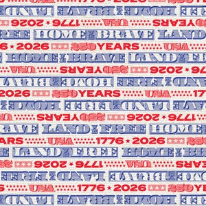 May include: A patriotic pattern with repeating text in red and blue on a cream background. The design includes phrases like "Home of the Brave" and "Free Land" along with the years "1776" and "2026", and stars.