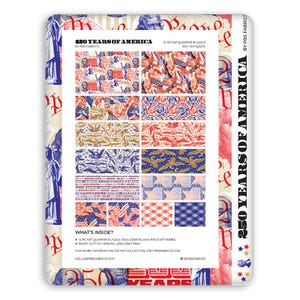 May include: A fabric bundle titled "250 Years of America" by PBS Fabrics. The bundle includes 14 fat quarter pieces with patriotic patterns in red, white, blue, and gold. The patterns feature historical figures, flags, and stars. The package also includes the text "What's Inside?"