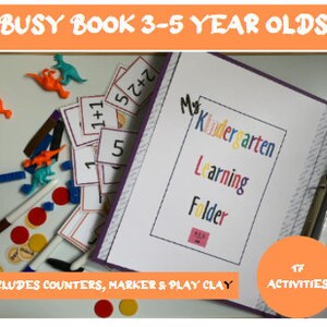 May include: A busy book for 3-5 year olds with 17 activities. The book includes counters, a marker, and play clay. The cover of the book says "My Kindergarten Learning Folder".