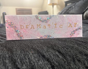 Funny Original Acrylic Painting | "Dramatic AF" Canvas Art | Sarcastic Wall Decor | Quirky Handmade Gift | Unique Home Decor