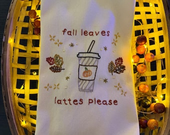 Hand Embroidered Lattes Please Tea Towel