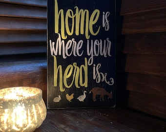 Home is Where Your Herd is Sign