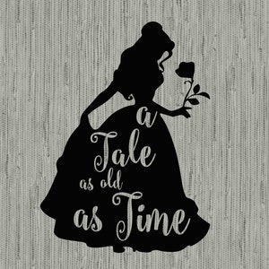 Belle svg, Belle un cuento tan antiguo como el tiempo svg, la bella y la bestia svg, archivos de corte para silueta cricut, DESCARGA INSTANTE
