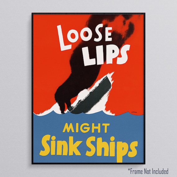 Loose Lips Might Sink Ships Vintage War Propaganda Poster Print