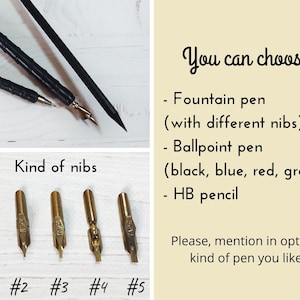 May include: Five different fountain pen nibs labeled #1 through #5. You can choose from a fountain pen, ballpoint pen in black, blue, red, or green, or an HB pencil.