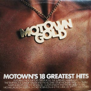 Motown Gold,  Motown&#39;s 18 Greatest Hits, Vinyl LP (1975)