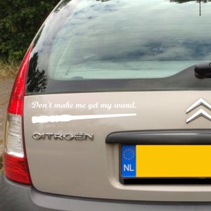 Sticker Don&#39;t make me get my wand