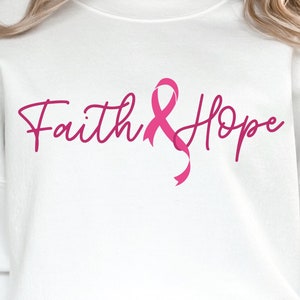 Breast Cancer Svg, Faith and Hope Svg, Breast Cancer Awareness Svg, Positive Svg, Pink Ribbon Svg, Cancer Awareness Svg, Faith Svg, Hope Svg