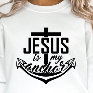 Jesus Svg, Jesus is my anchor Svg, Christian Svg, Christian Svg, Positive Quote Svg, Motivational Svg, Religious Svg, Quote Svg, Bible Svg