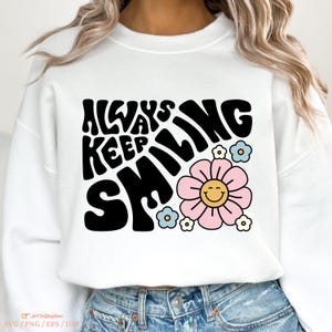 Salud mental SVG, siempre sigue sonriendo SVG, retro Groovy SVG, SVG motivacional, cita positiva SVG, SVG positivo, sublimación retro
