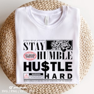 Stay Humble Hustle Hard, Svg citation motivante, Svg streetwear urbain, Svg positif, Svg inspirant, Svg streetstyle urbain, Svg patron