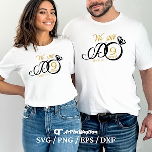 Todavía lo hacemos Svg, Aniversario Svg, Aniversario de bodas Svg, Boda Svg, Aniversario de pareja Svg, Matrimonio Svg, Archivos de corte de aniversario Svg
