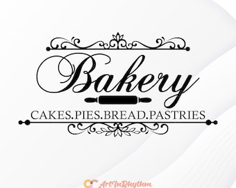 Bakery Svg, Bakery Shop Sign Svg, Patisserie Svg, Bakeshop Svg, Bakery Sign Svg, Pastry Svg, Kitchen Svg, Bakery Svg File, Kitchen Sign Svg