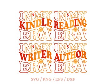 In my kindle era svg, In my reading era svg, In my writer era svg, In my author era svg, Reader shirt svg, Book lover shirt, Bookish shirt