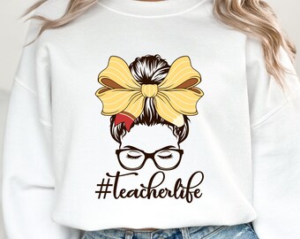 Messy Bun Svg, Teacher Life Svg, Messy Bun Teacher Svg, Teacher Svg, Back to School Svg, Teacher Gift, Teacher Shirt Svg, Teacher Quote Svg