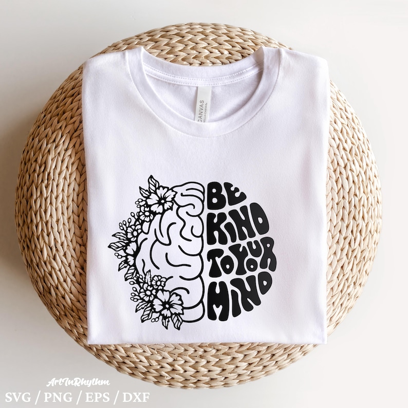 Be Kind to Your Mind Svg Png, Floral Brain Svg, Mental Health Matters ...