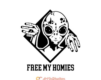 Free my homies svg, Alien svg, Alien shirt design, Alien svg cut file, UFO svg, UFO alien svg, Space svg, Green alien svg, Alien clip arts