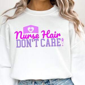 Krankenschwester Haare nicht Pflege-Svg-Dateien, Krankenschwester-Leben svg, Krankenschwester-Schnitt-Dateien, Krankenschwester lustige Zitate svg, Krankenschwester lustiges Statement-Shirt, Pflege