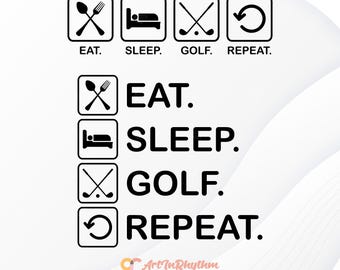 Golf Svg, Eat Sleep Golf Repeat Svg, Golf Life Svg, Golfing Svg, Golf Shirt Design, Golf Clipart, Golf Cut Files, Golf Svg File, Golf Design