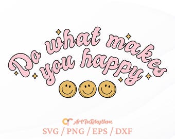 Haz lo que te haga feliz (Svg), Salud mental (Svg), Motivacional (Svg), Inspirador (Svg), Retro Groovy (Svg), Amabilidad (Svg), Cita positiva (Svg)
