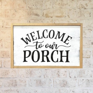 Welcome to our Porch | Farmhouse Porch Sign | Framed Wood Porch Sign | Porch Decor